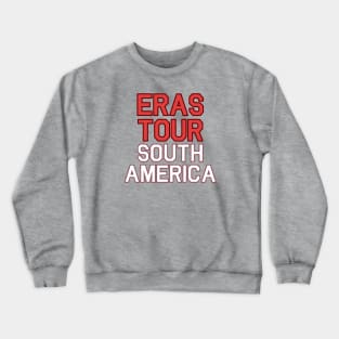 Eras Tour South America Crewneck Sweatshirt